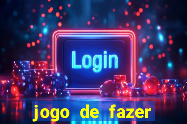 jogo de fazer dinheiro falso